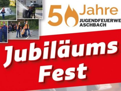 50 Jahre Jugendfeuerwehr Aschbach - Kommt vorbei!